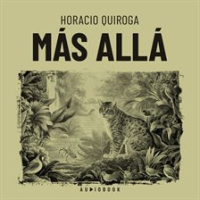 Mas allá by Quiroga, Horacio